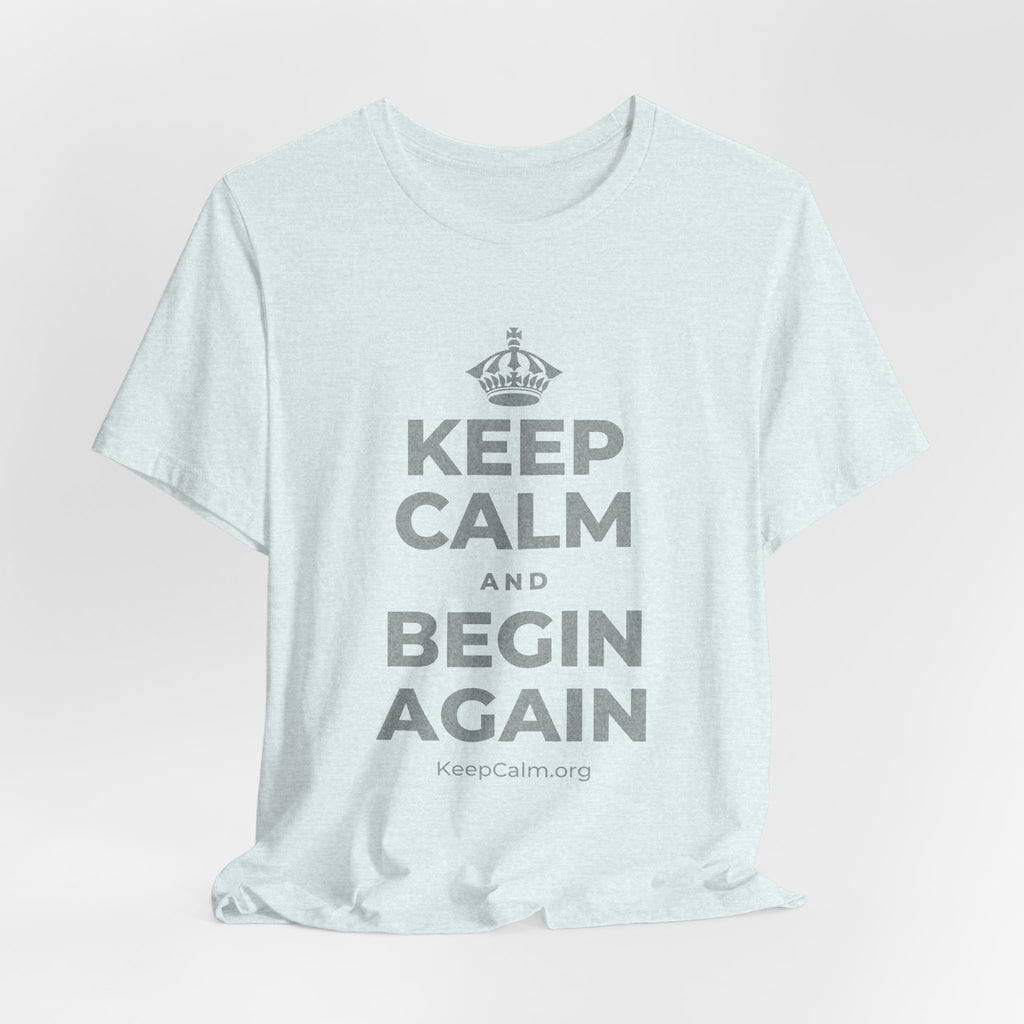 KEEP CALM AND BEGIN AGAIN T-Shirt (Soft Cream–Heather Mauve)