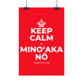 KEEP CALM A MINOʻAKA NŌ Satin Poster
