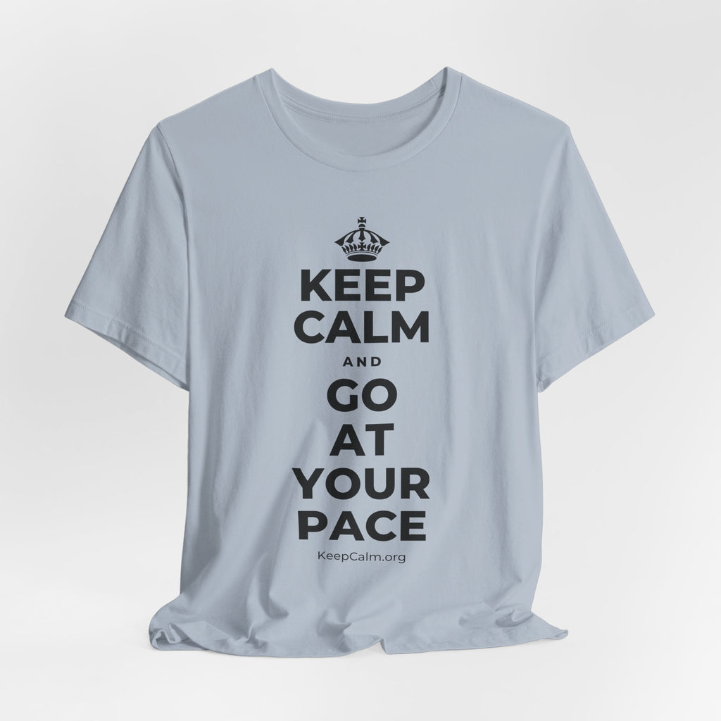 KEEP CALM AND GO AT YOUR PACE T-Shirt (White–Asphalt)