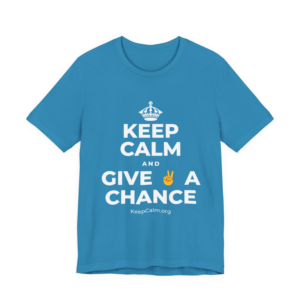 KEEP CALM AND GIVE ✌️ A CHANCE T-Shirt (White–Asphalt)