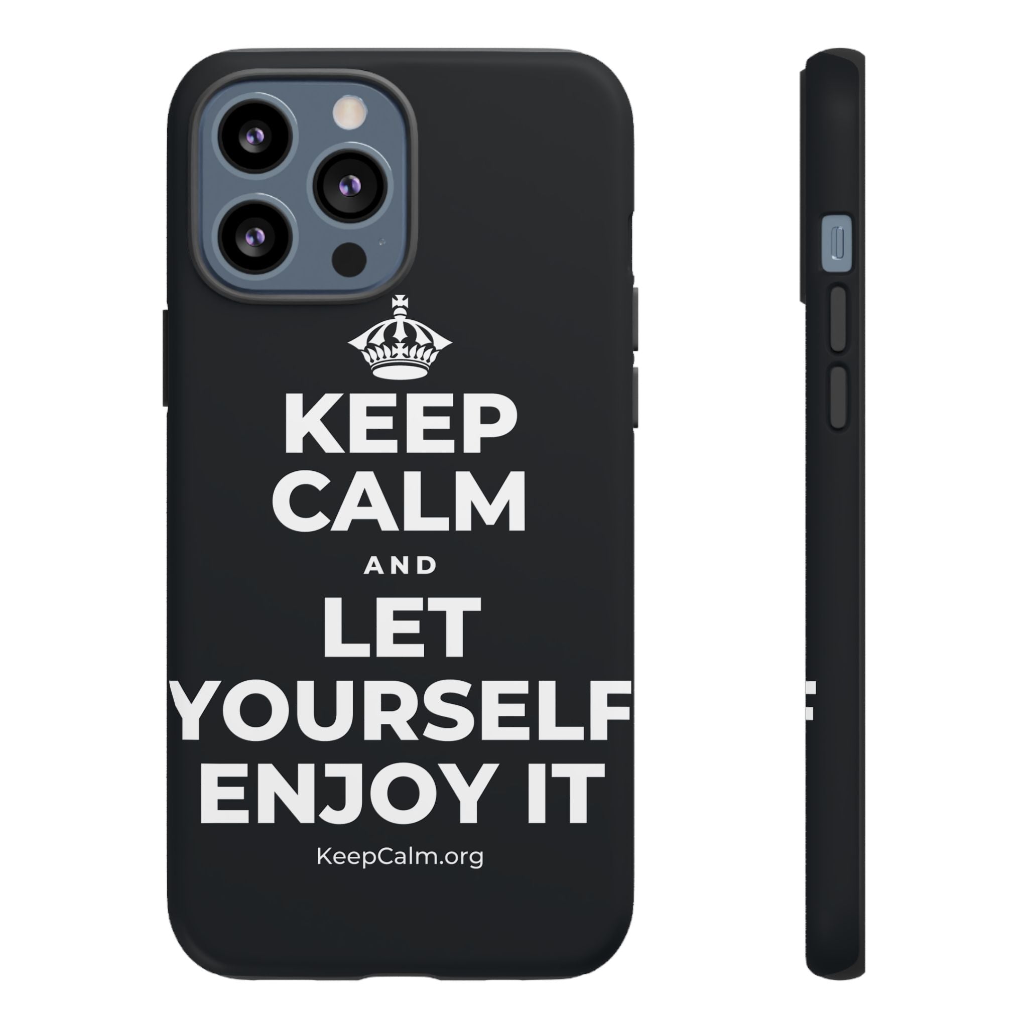 KEEP CALM AND LET YOURSELF ENJOY IT Phone Case (Dark)