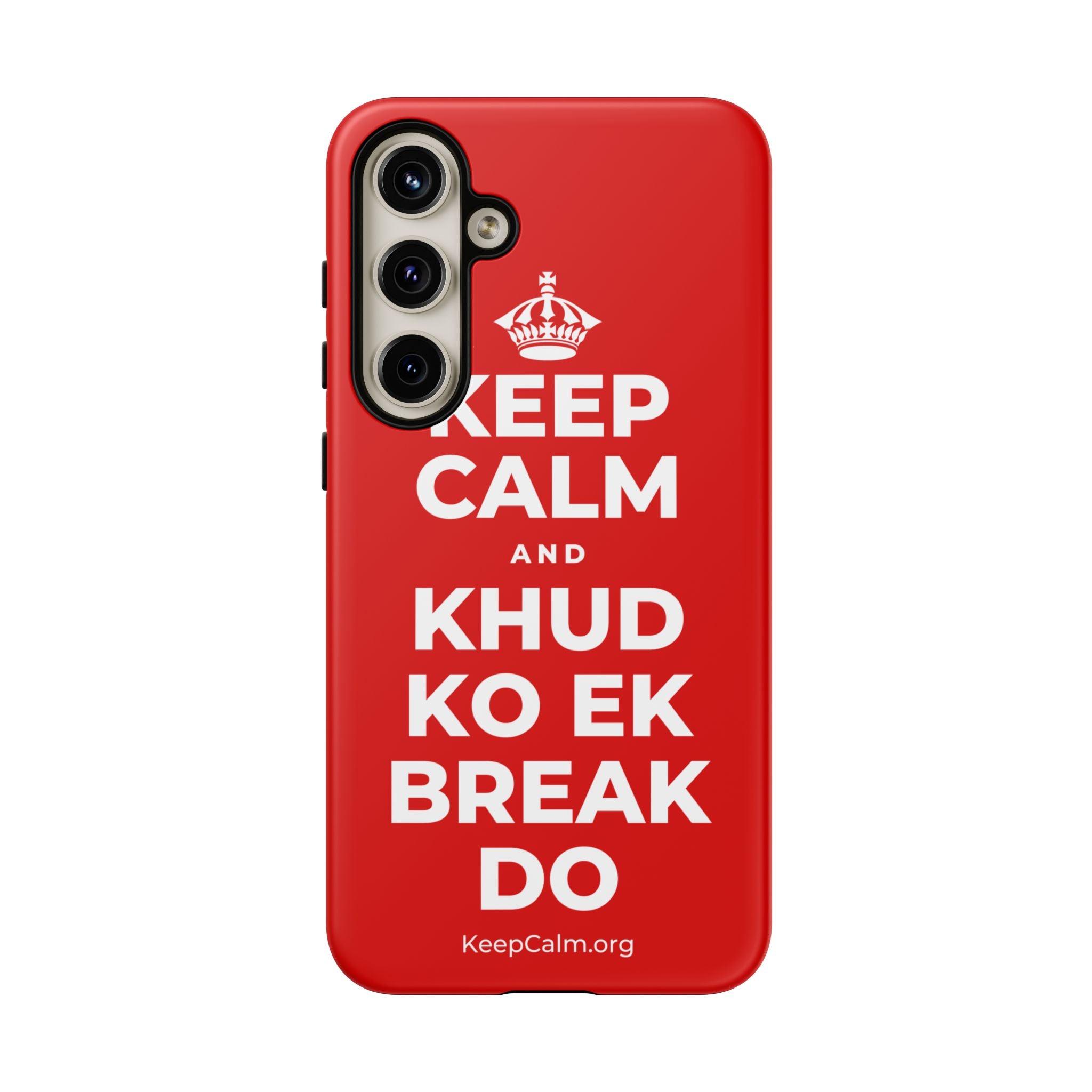 KEEP CALM AND KHUD KO EK BREAK DO Phone Case