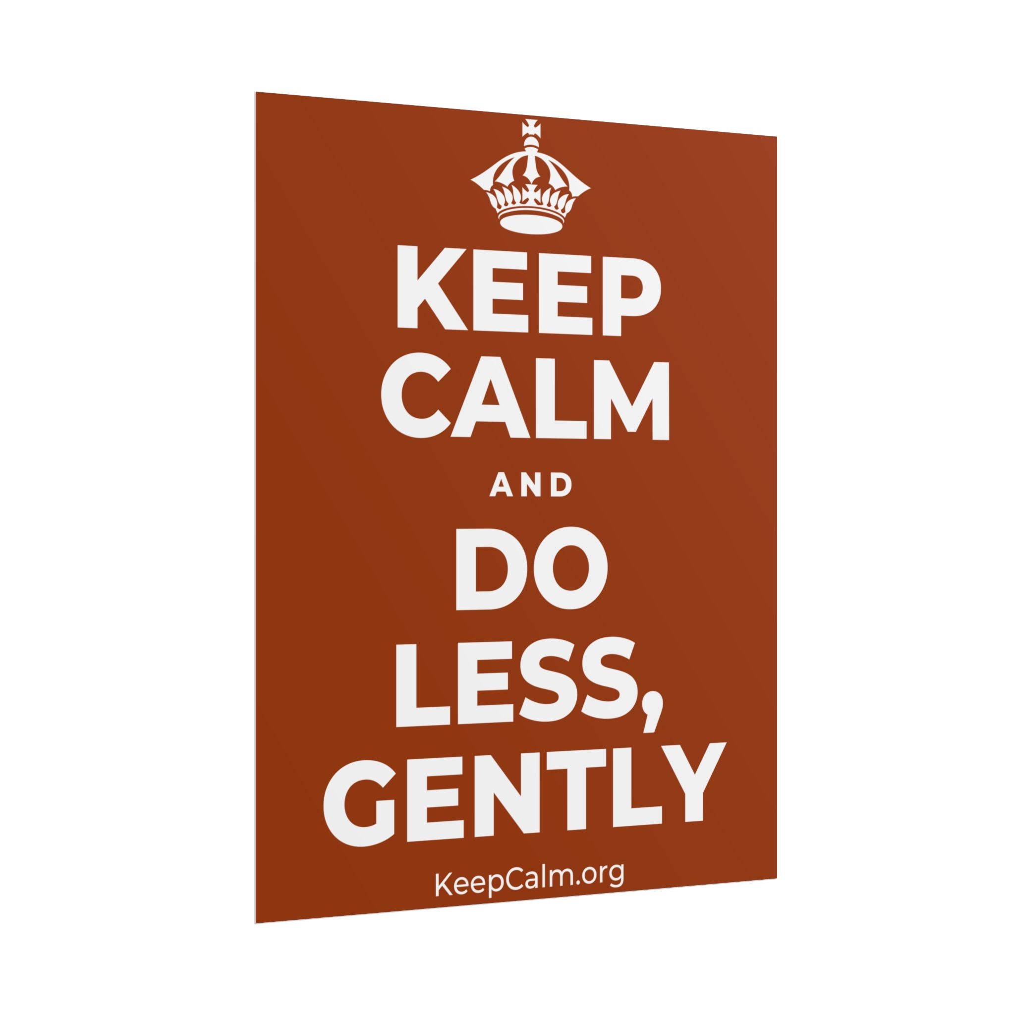 KEEP CALM AND DO LESS, GENTLY Poster
