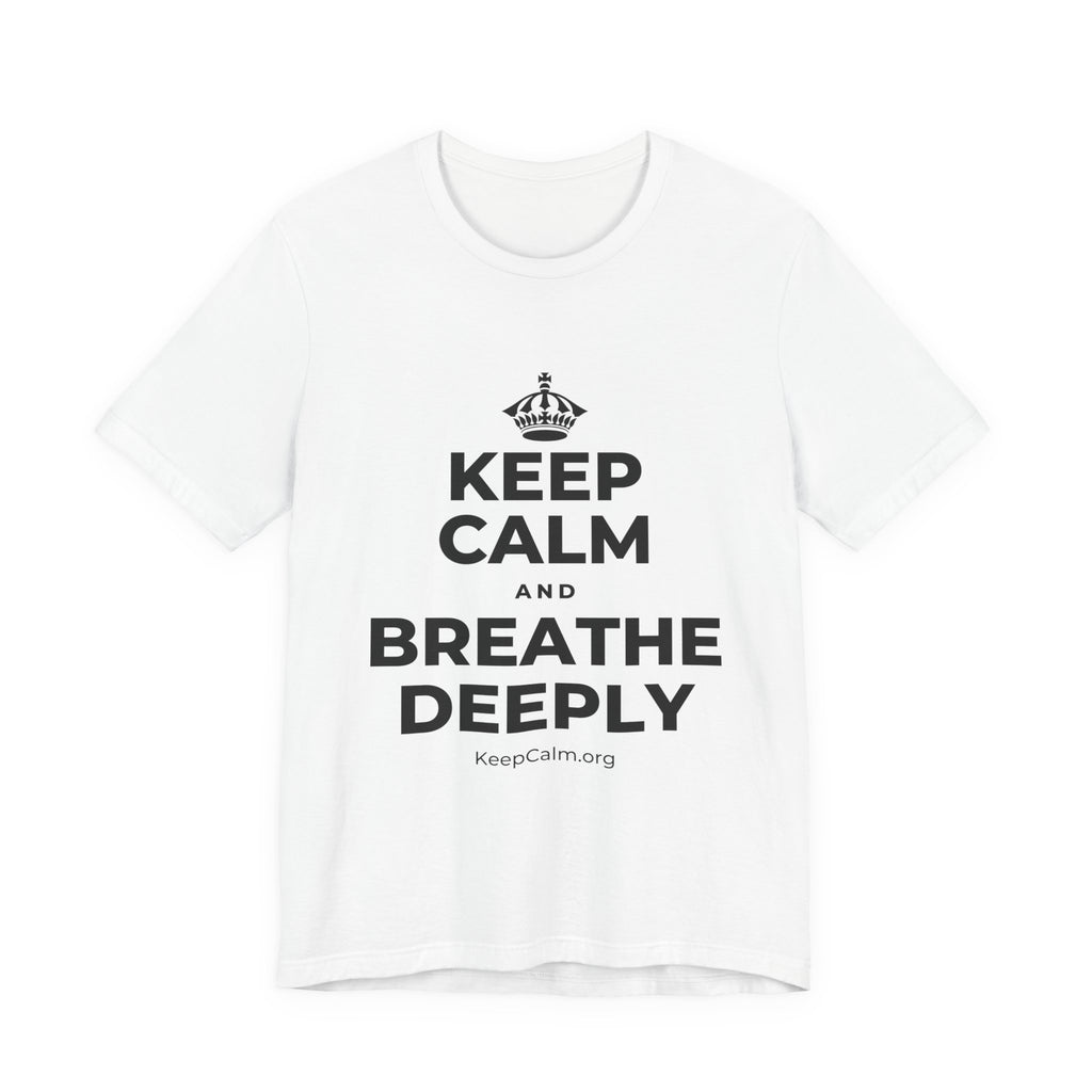 KEEP CALM AND BREATHE DEEPLY T-Shirt (White–Asphalt)
