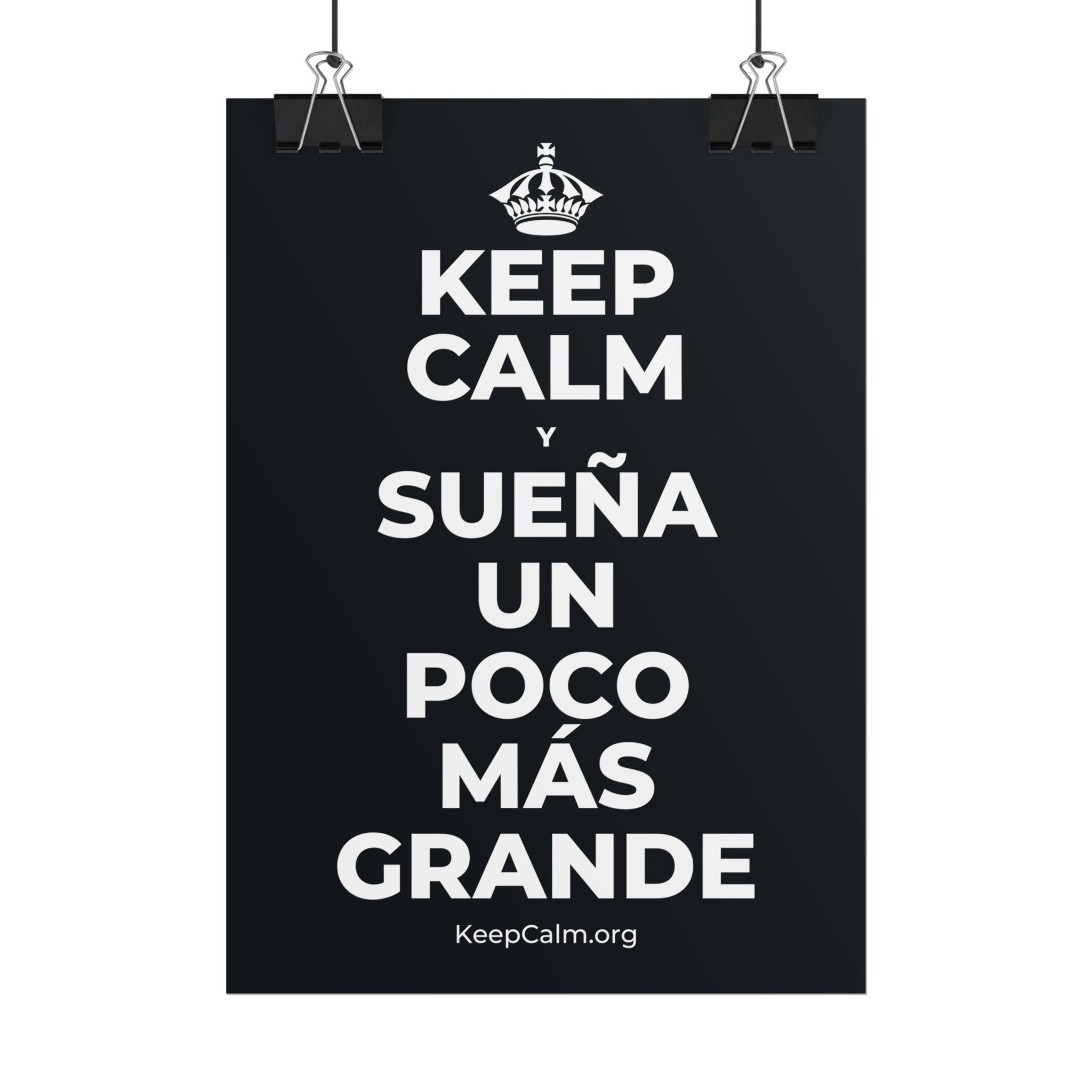 KEEP CALM Y SUEÑA UN POCO MÁS GRANDE Poster (Dark)