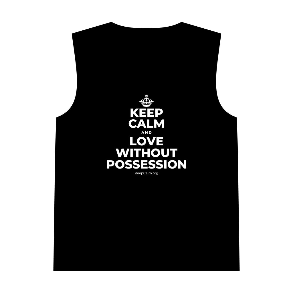 KEEP CALM AND LOVE WITHOUT POSSESSION Tank Top