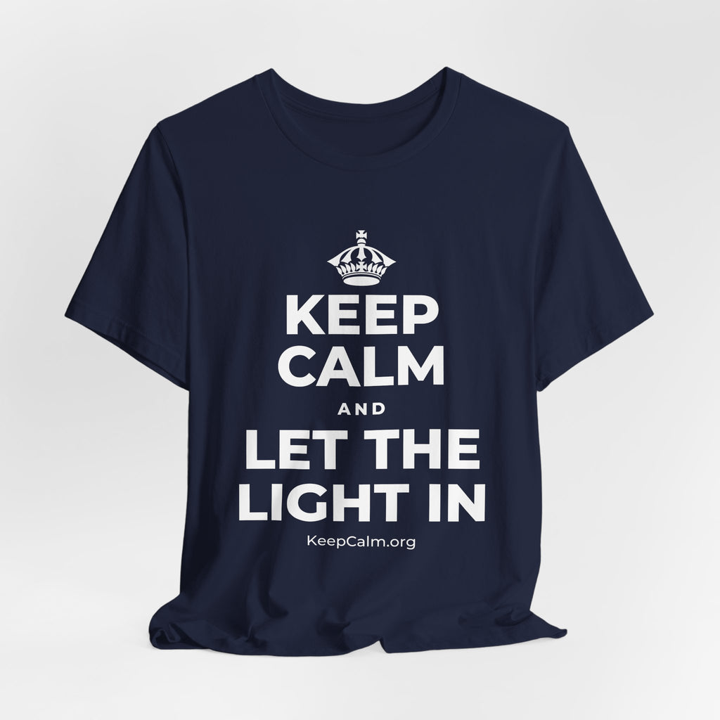 KEEP CALM AND LET THE LIGHT IN T-Shirt (White–Asphalt)