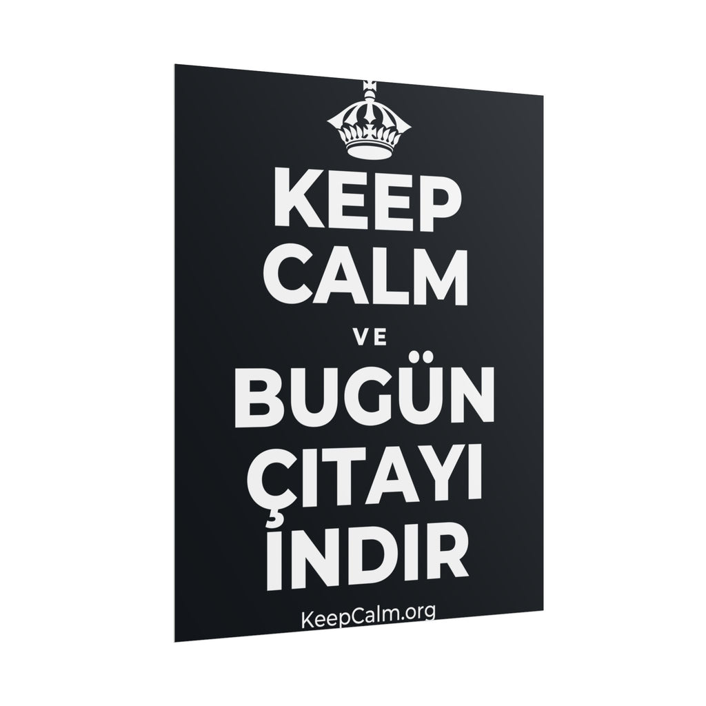 KEEP CALM VE BUGÜN ÇITAYI INDIR Poster (Dark)