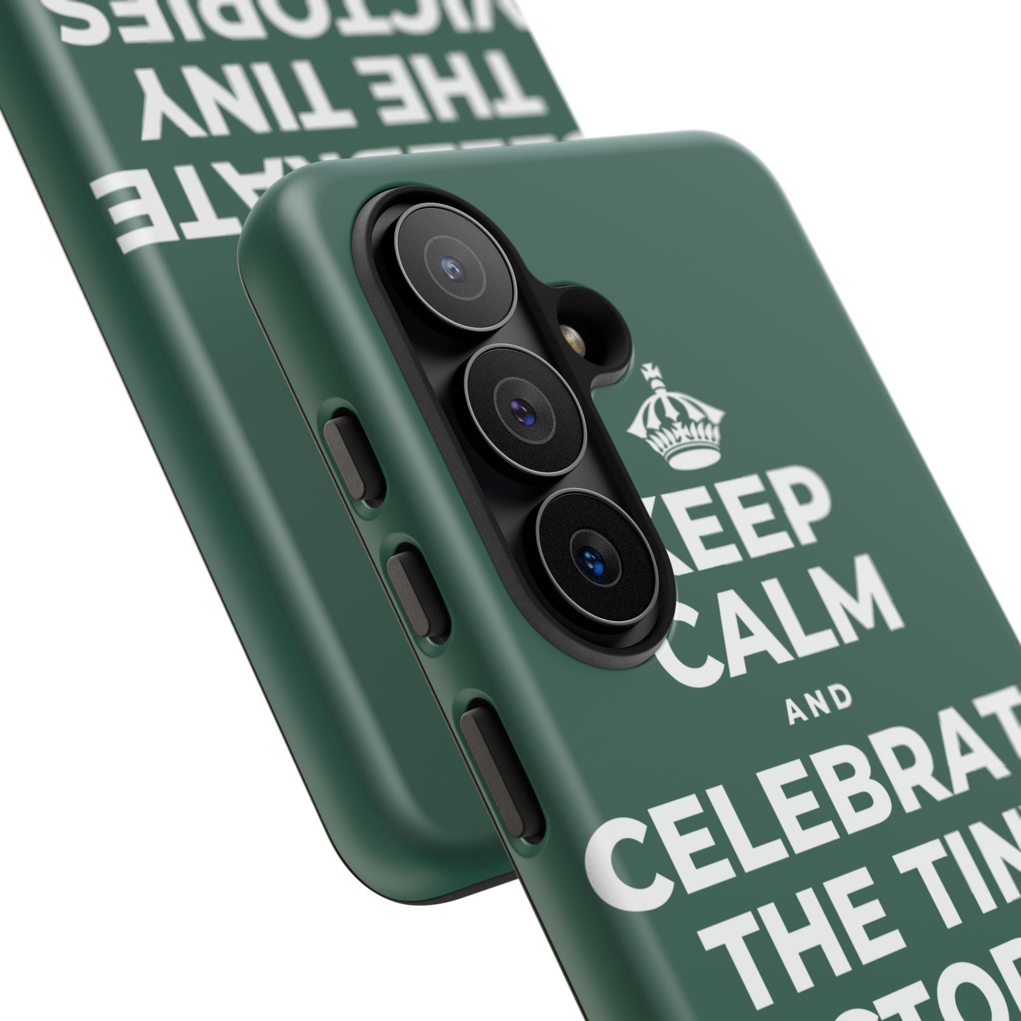 KEEP CALM AND CELEBRATE THE TINY VICTORIES EVERY SINGLE DAY Phone Case