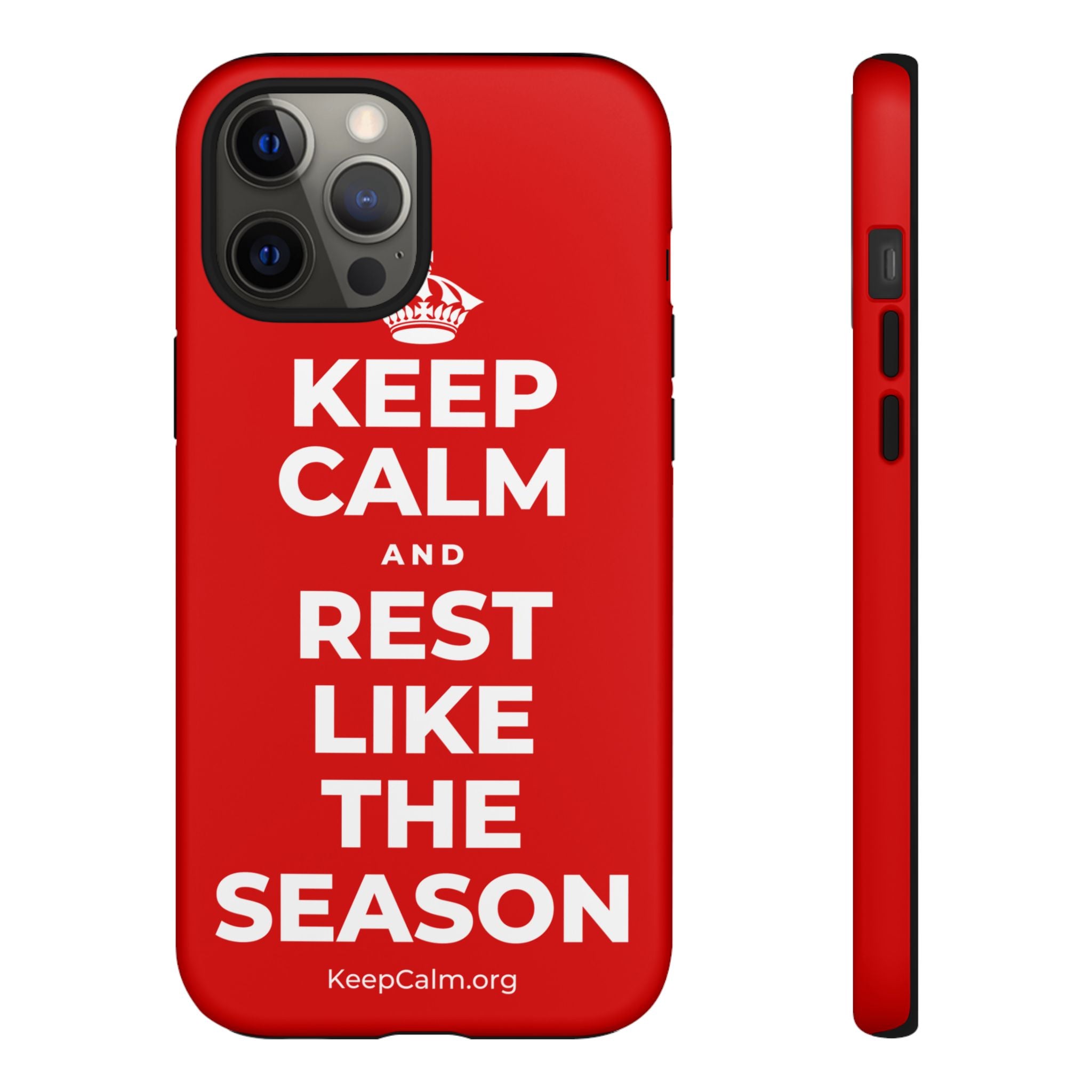 KEEP CALM AND REST LIKE THE SEASON Phone Case