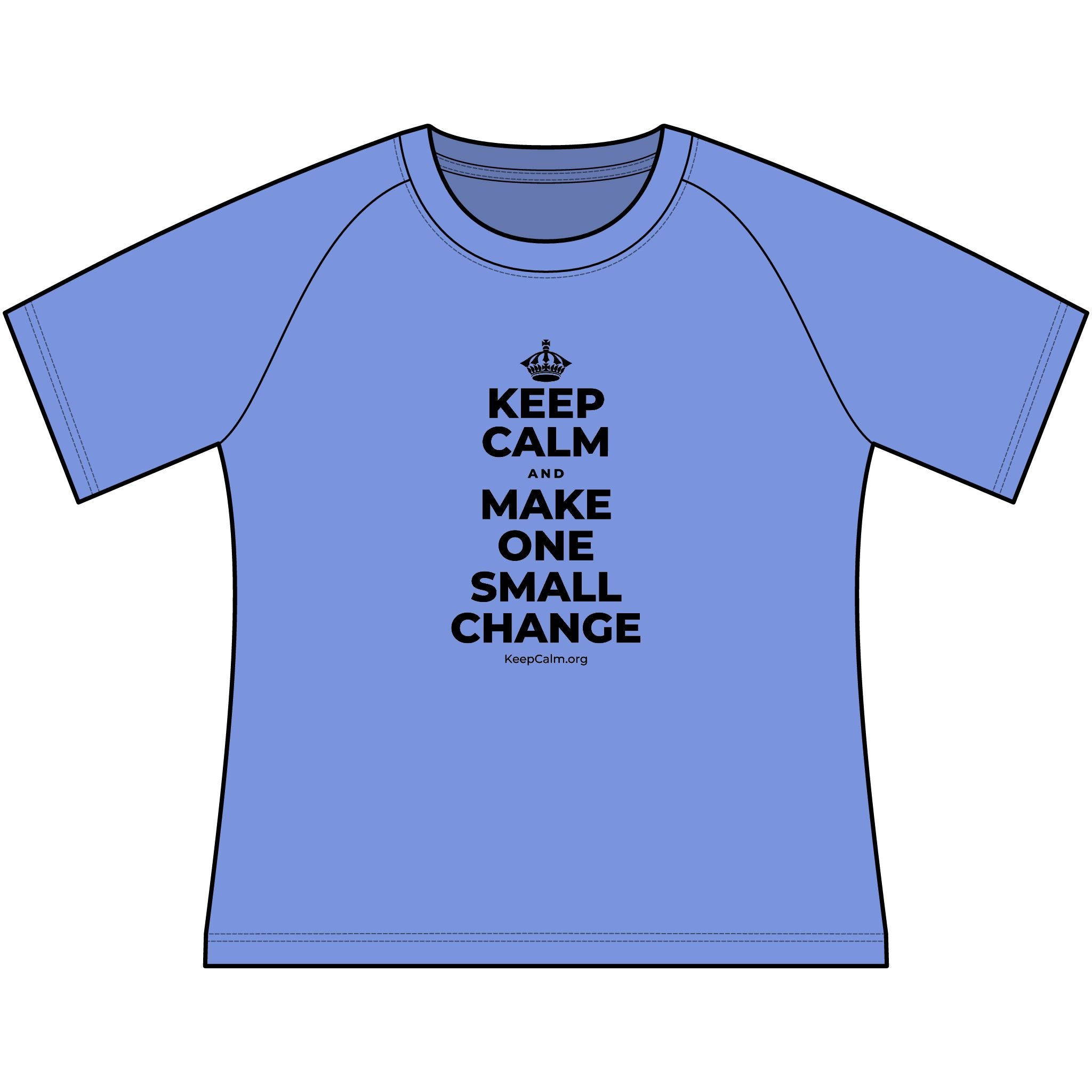 KEEP CALM AND MAKE ONE SMALL CHANGE Women's Raglan Tee