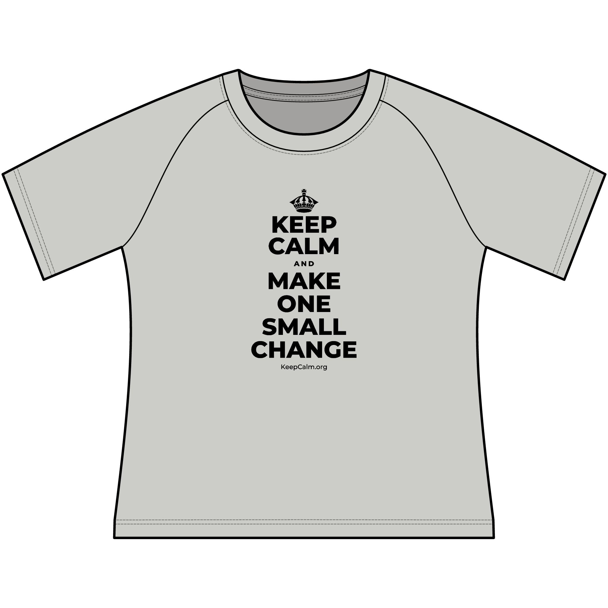 KEEP CALM AND MAKE ONE SMALL CHANGE Women's Raglan Tee