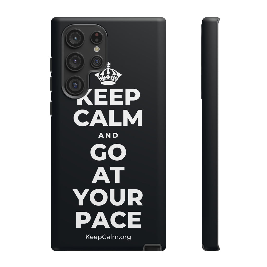 KEEP CALM AND GO AT YOUR PACE Phone Case (Dark)