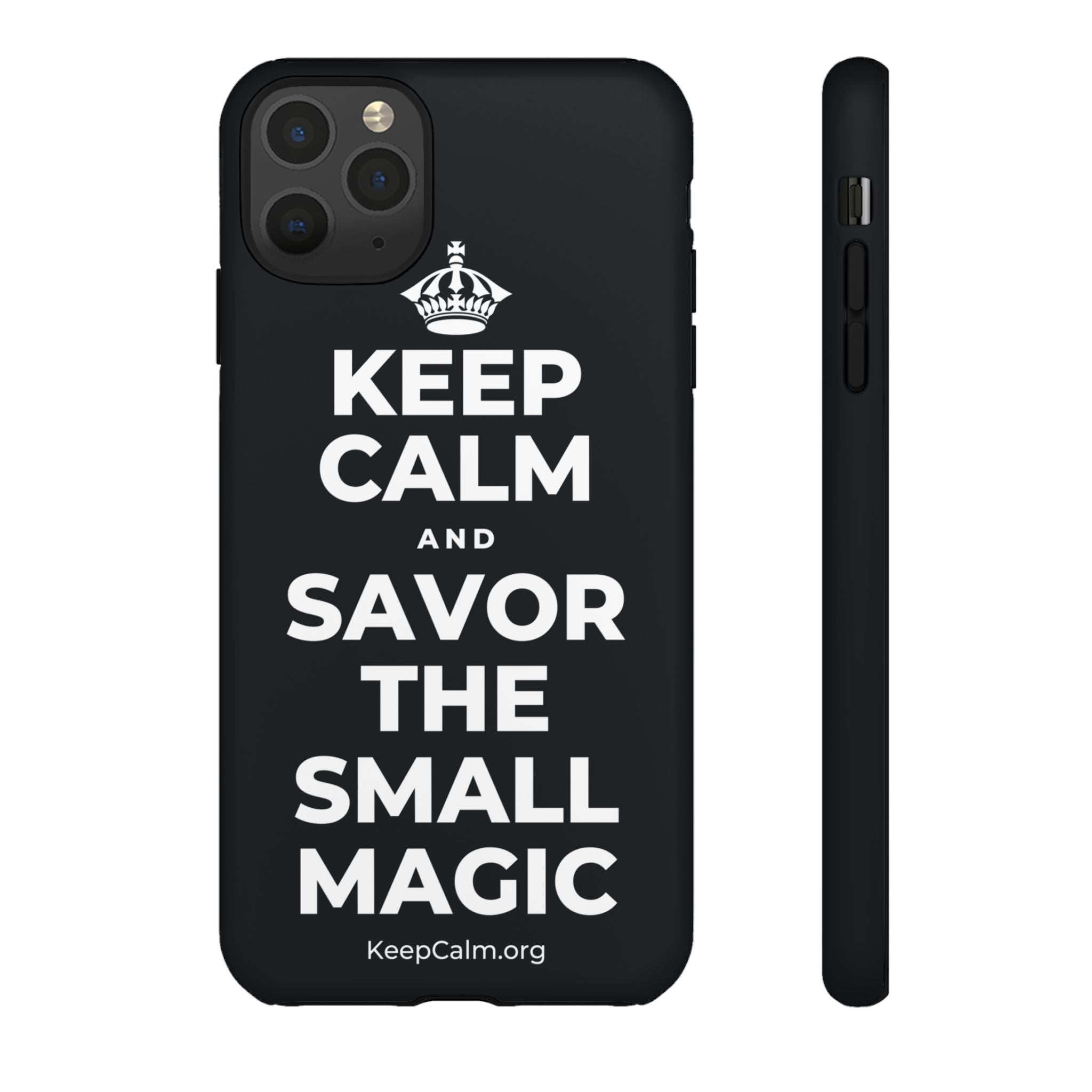 KEEP CALM AND SAVOR THE SMALL MAGIC Phone Case (Dark)