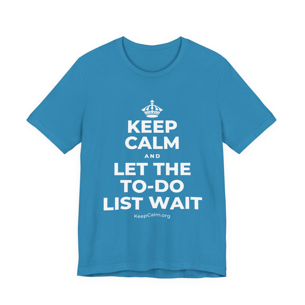 KEEP CALM AND LET THE TO-DO LIST WAIT T-Shirt (White–Asphalt)