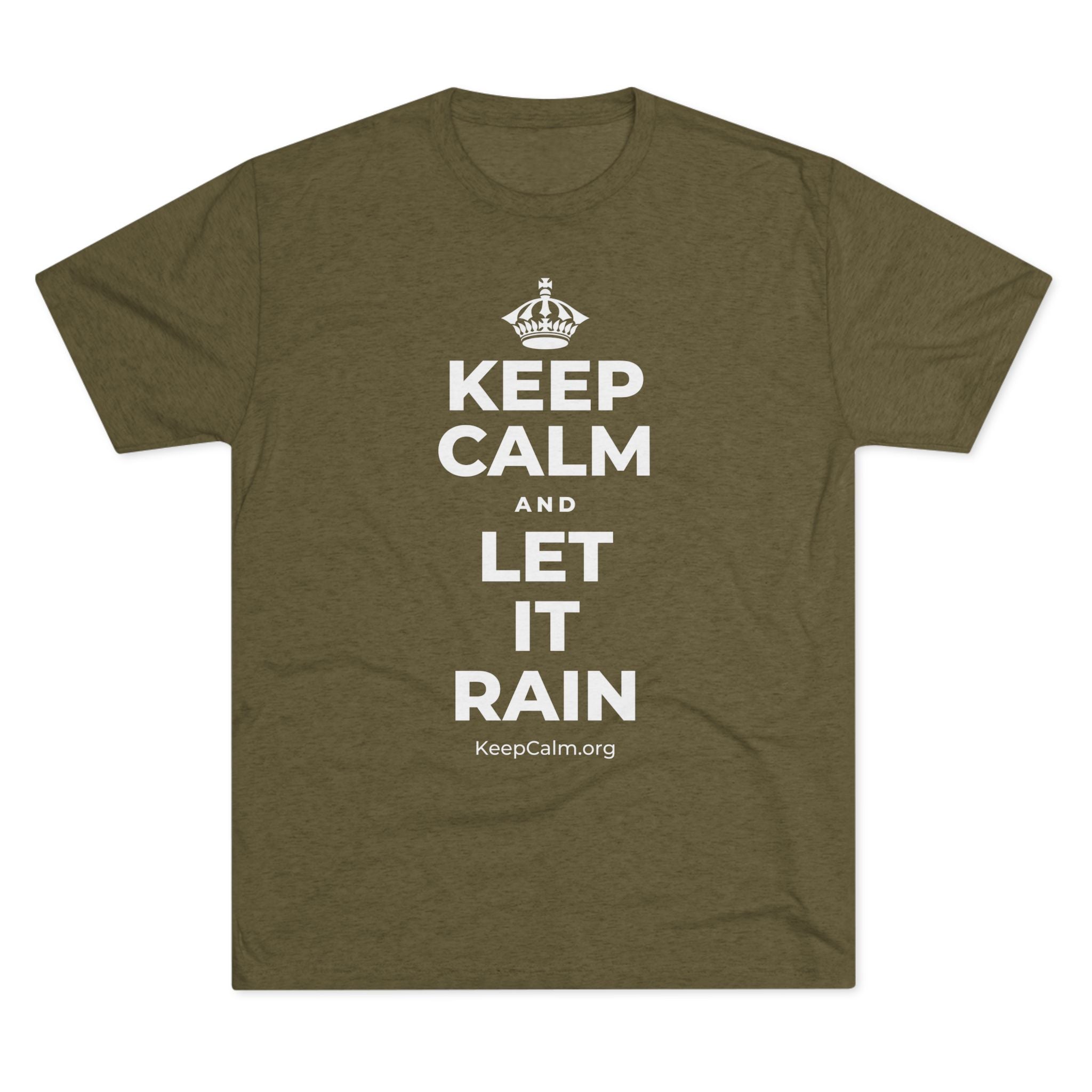 KEEP CALM AND LET IT RAIN Tri-Blend Tee