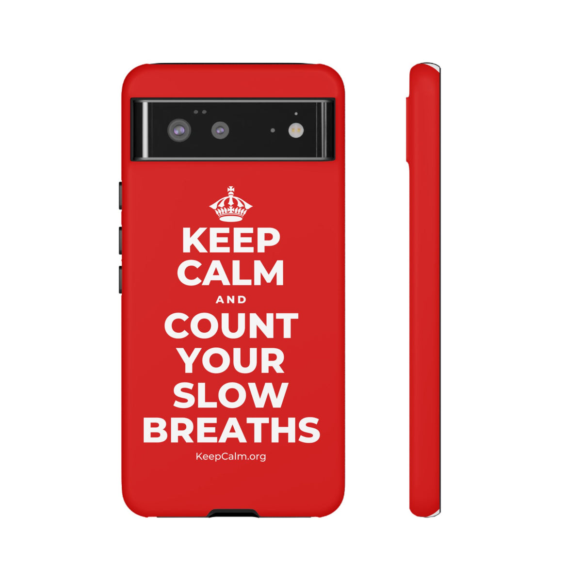 KEEP CALM AND COUNT YOUR SLOW BREATHS Phone Case