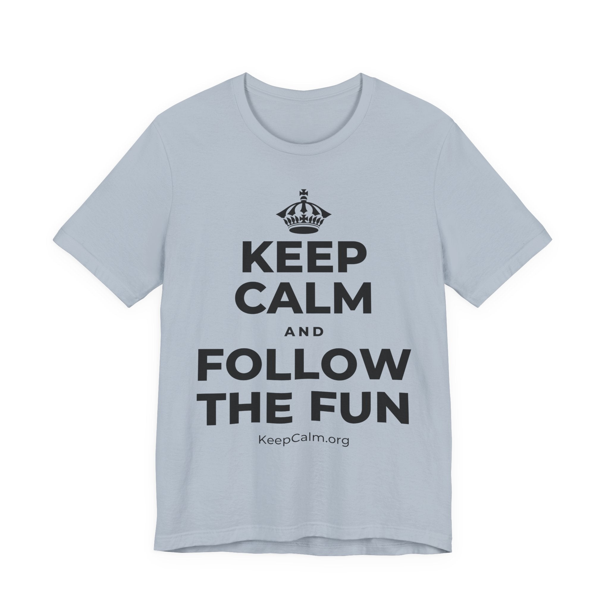 KEEP CALM AND FOLLOW THE FUN T-Shirt (White–Asphalt)