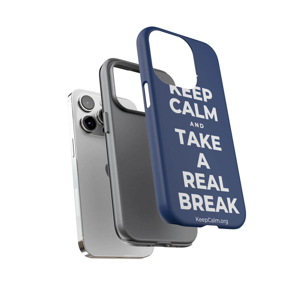 KEEP CALM AND TAKE A REAL BREAK Phone Case