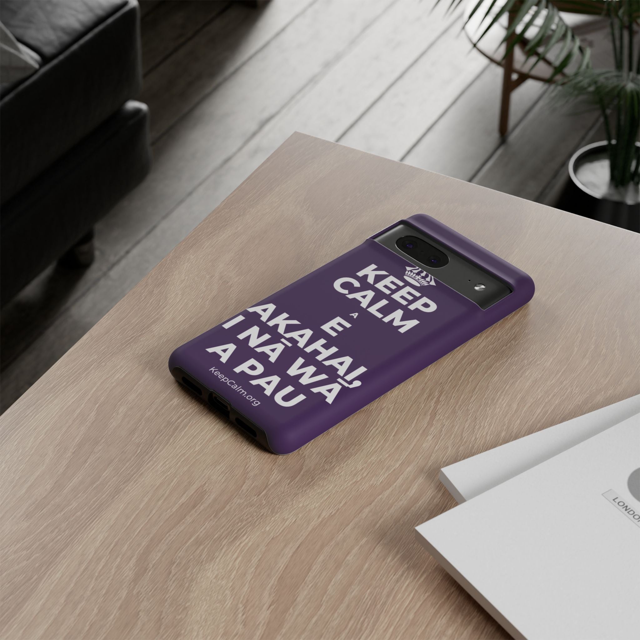 KEEP CALM A E AKAHAI, I NĀ WĀ A PAU Phone Case
