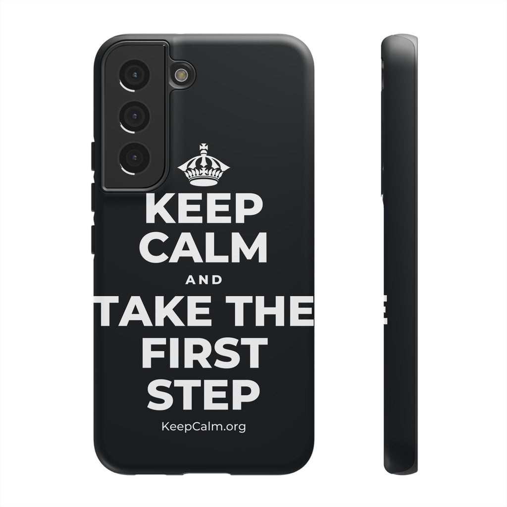 KEEP CALM AND TAKE THE FIRST STEP Phone Case (Dark)