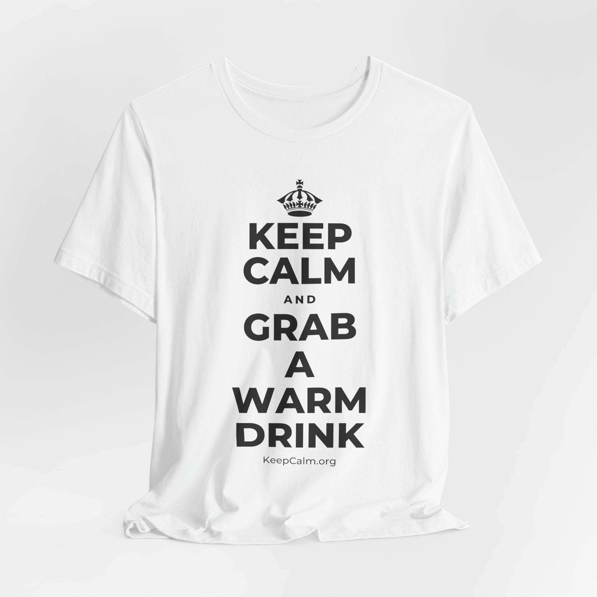 KEEP CALM AND GRAB A WARM DRINK T-Shirt (White–Asphalt)