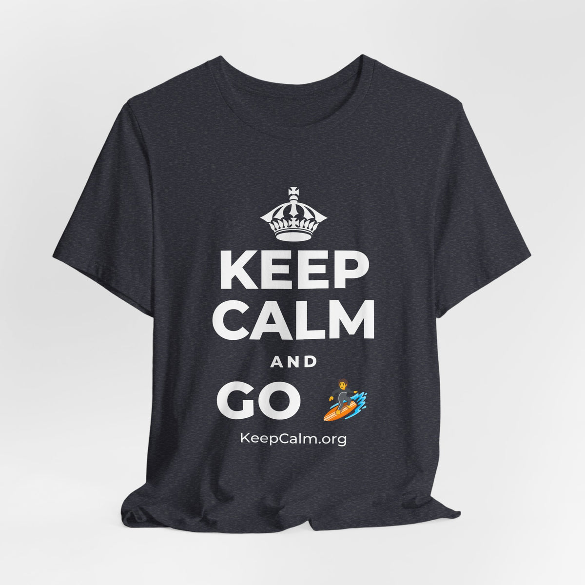 KEEP CALM AND GO 🏄 T-Shirt (White–Asphalt)