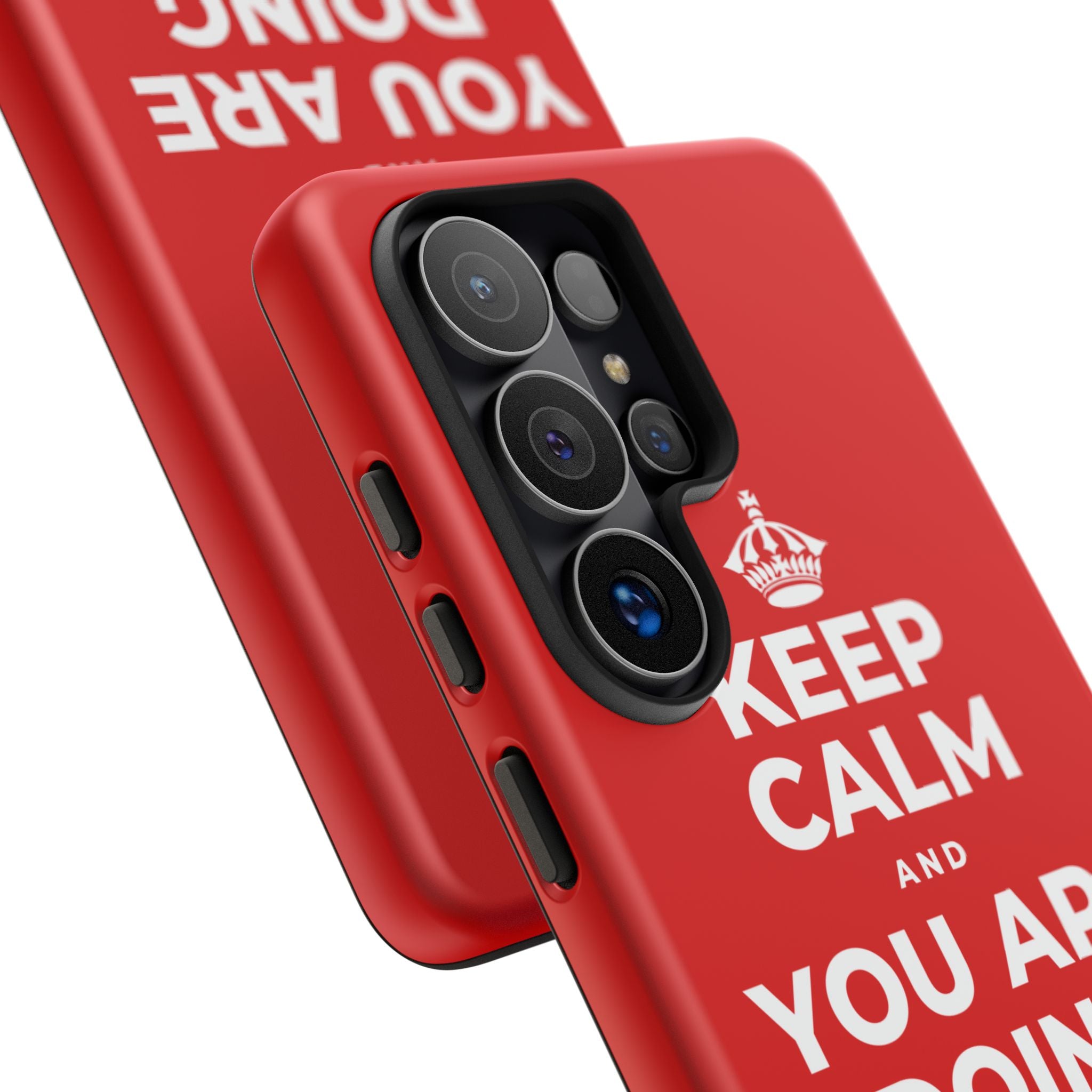 KEEP CALM AND YOU ARE DOING GREAT TODAY Phone Case