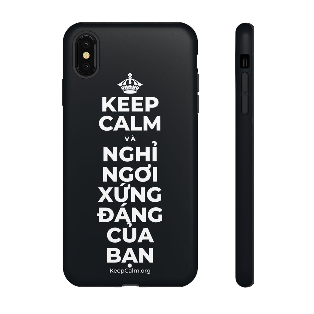 KEEP CALM VÀ NGHỈ NGƠI XỨNG ĐÁNG CỦA BẠN Phone Case (Dark)