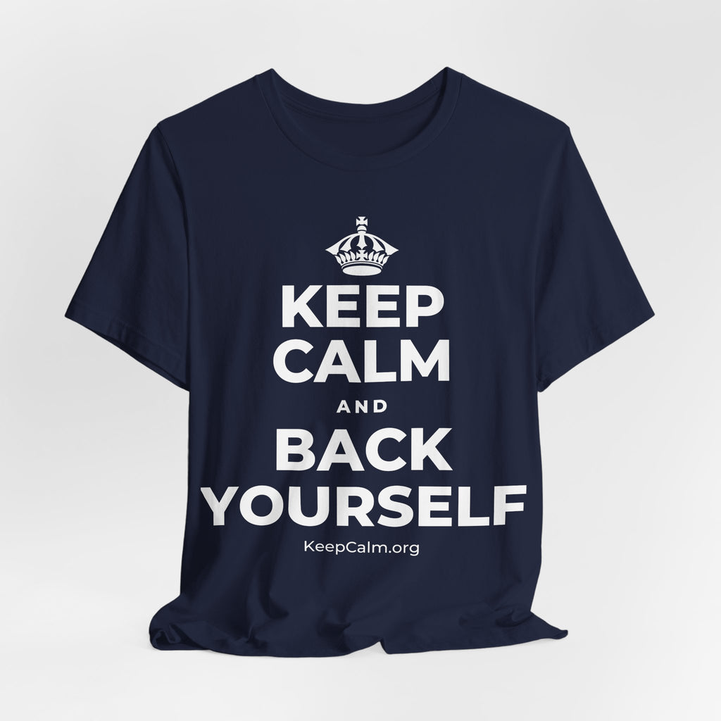 KEEP CALM AND BACK YOURSELF T-Shirt (White–Asphalt)