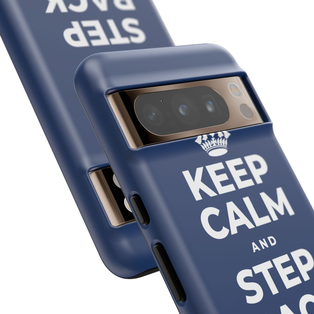 KEEP CALM AND STEP BACK A SEC Phone Case