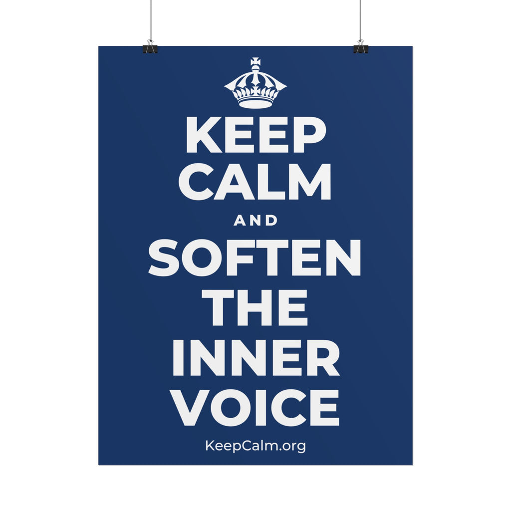 KEEP CALM AND SOFTEN THE INNER VOICE Poster