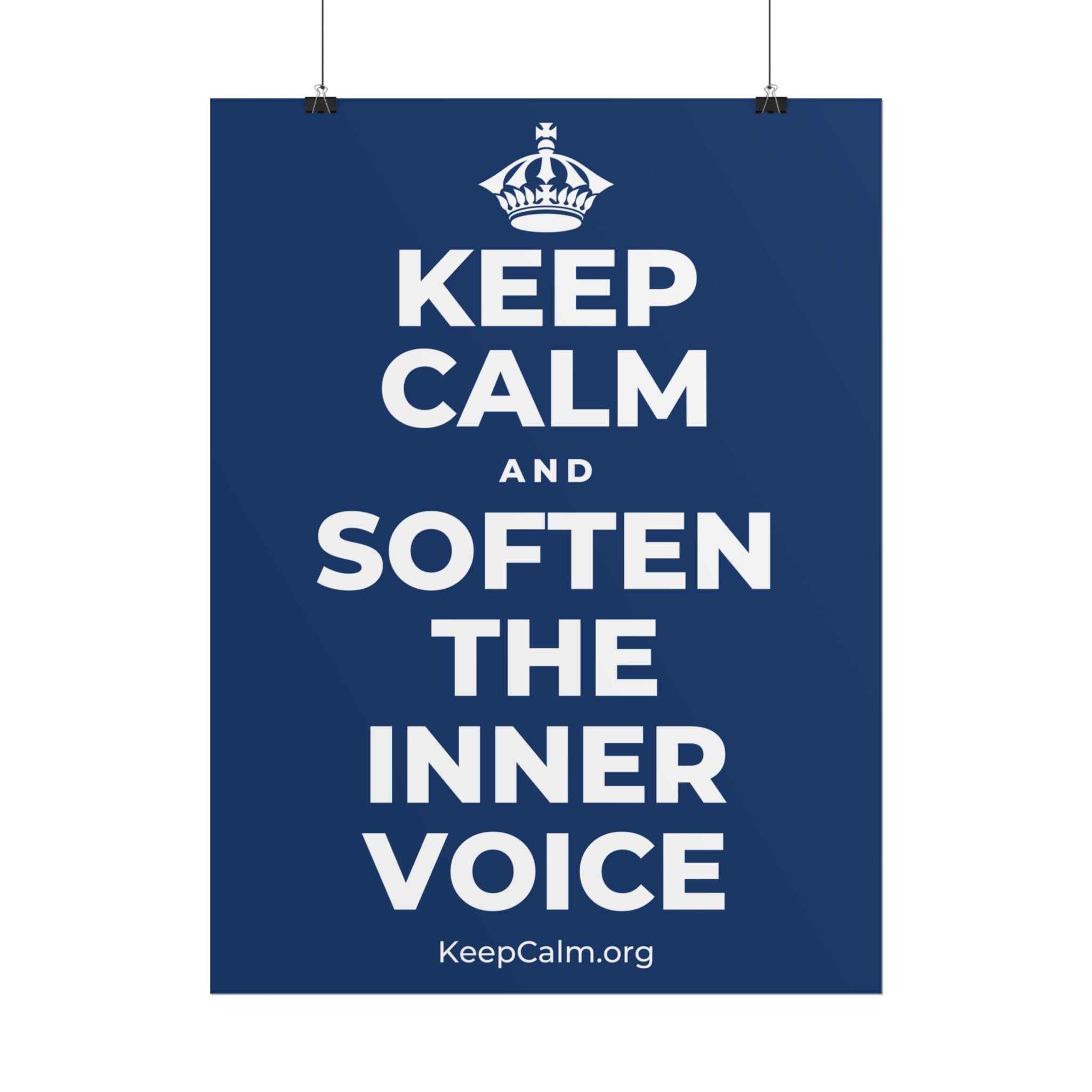 KEEP CALM AND SOFTEN THE INNER VOICE Poster