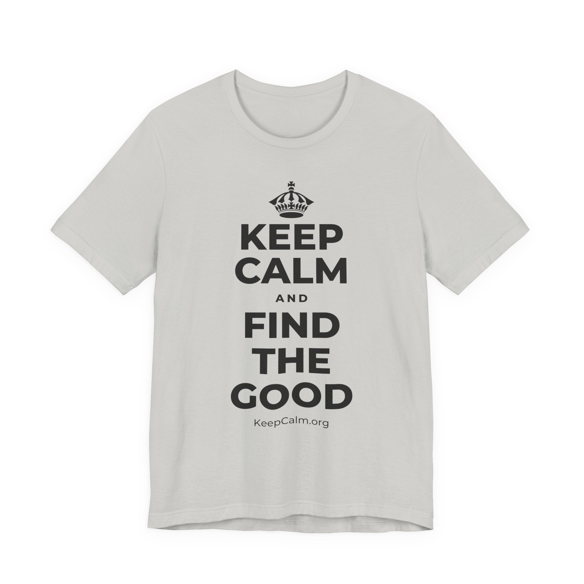 KEEP CALM AND FIND THE GOOD T-Shirt (Baby Blue–Silver)