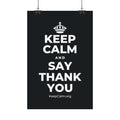 KEEP CALM AND SAY THANK YOU Satin Poster (Dark)