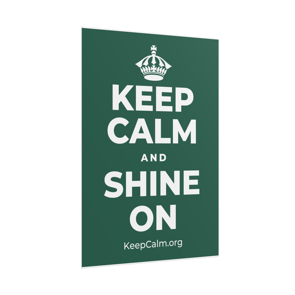 KEEP CALM AND SHINE ON Poster