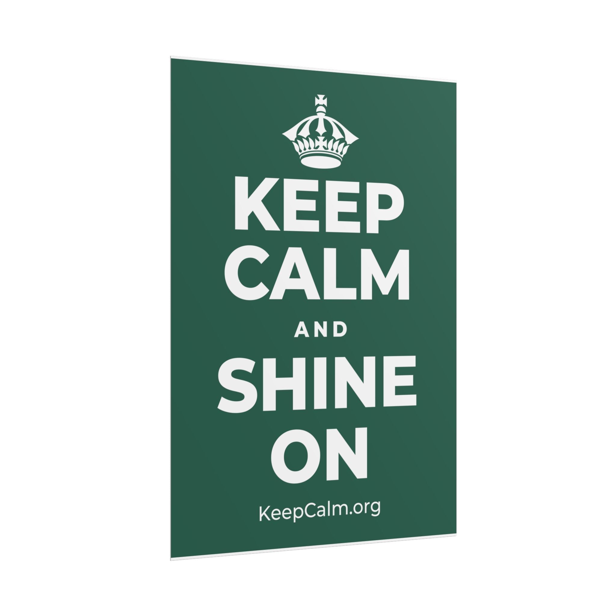 KEEP CALM AND SHINE ON Poster