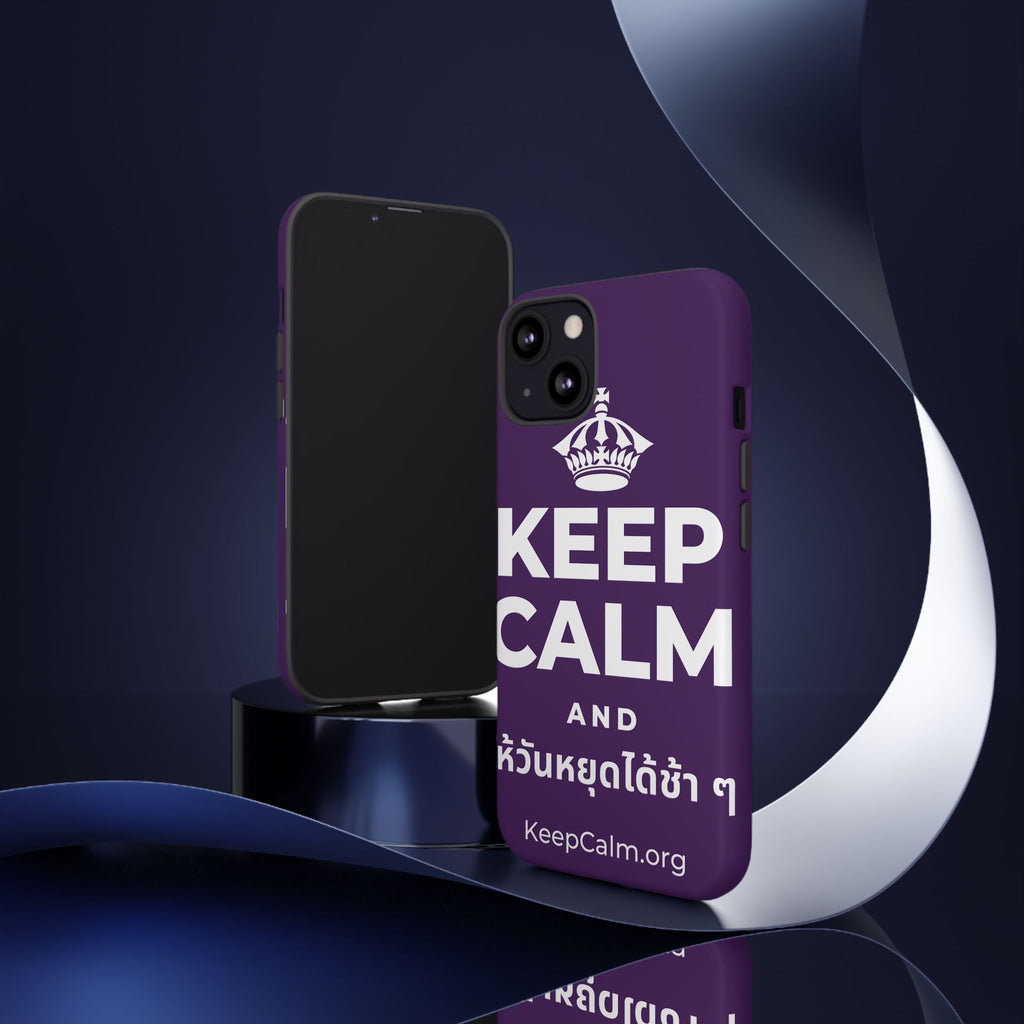 KEEP CALM AND ให้วันหยุดได้ช้า ๆ Phone Case