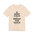 KEEP CALM AND BREAK THE MOLD T-Shirt (Soft Cream–Heather Mauve)