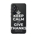 KEEP CALM AND GIVE THANKS Phone Case (Dark)