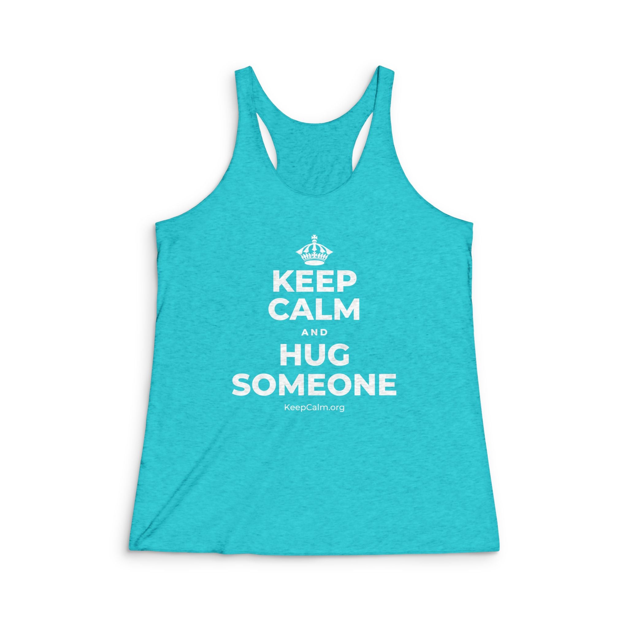 KEEP CALM AND HUG SOMEONE Women's Racerback Tank