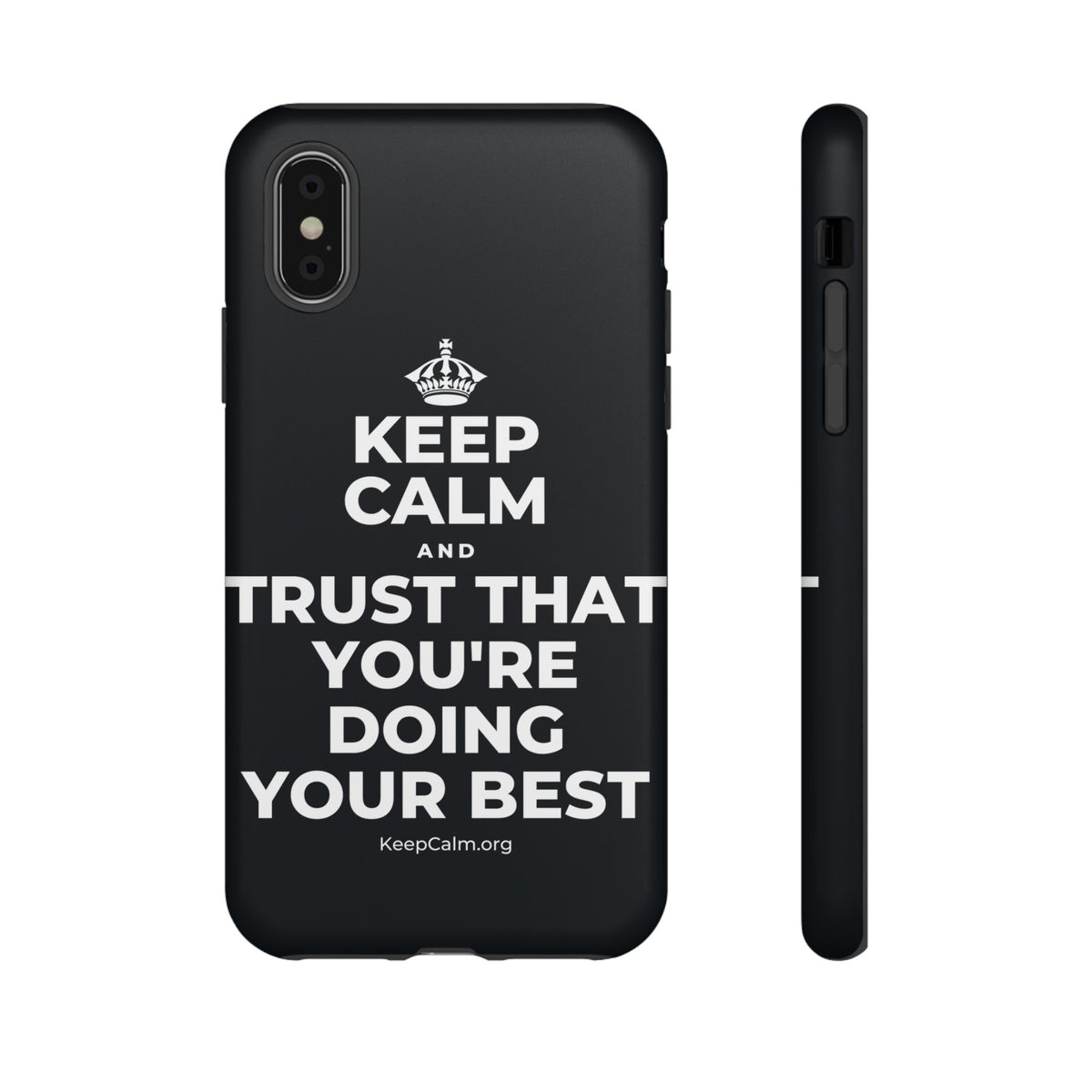 KEEP CALM AND TRUST THAT YOU'RE DOING YOUR BEST Phone Case (Dark)