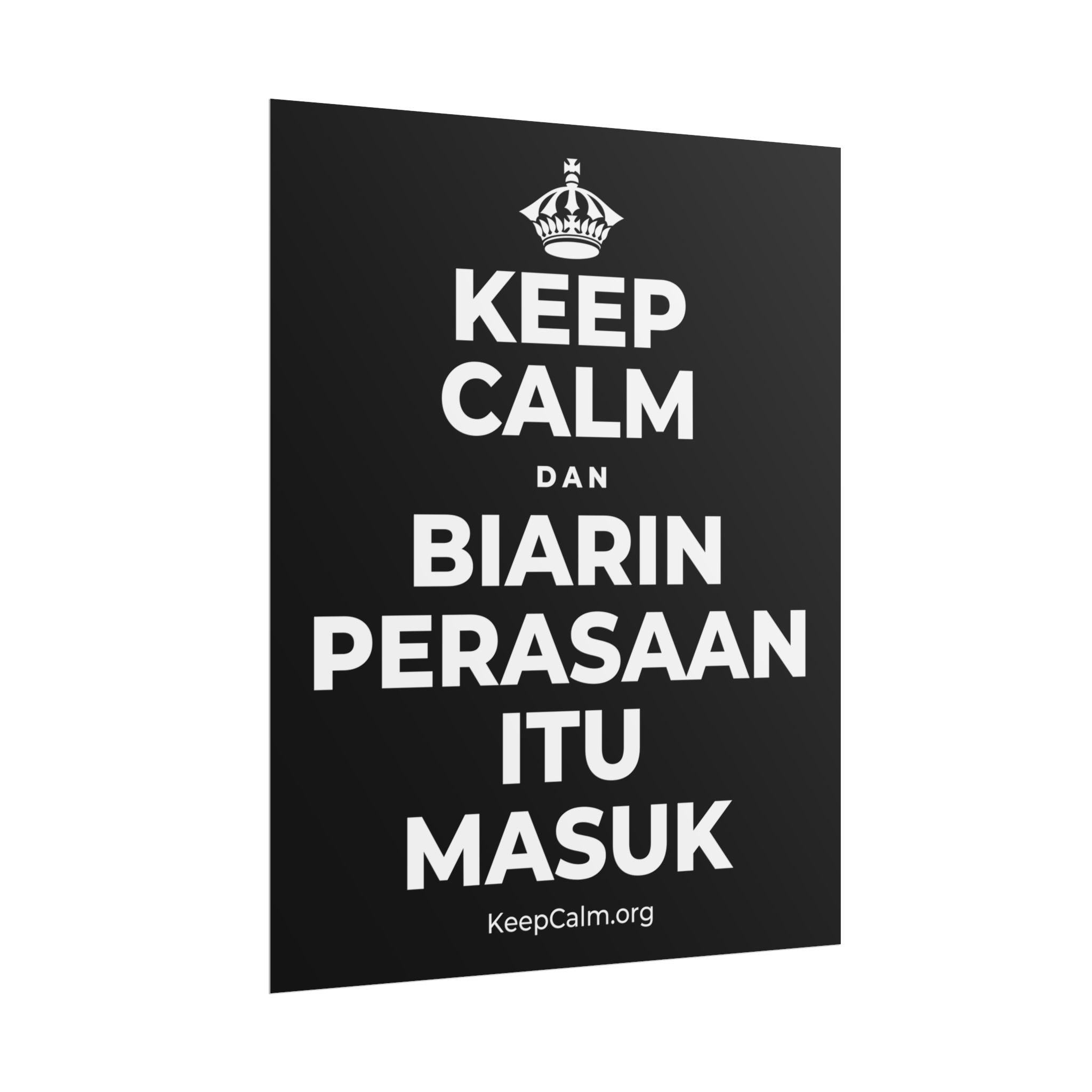 KEEP CALM DAN BIARIN PERASAAN ITU MASUK Poster