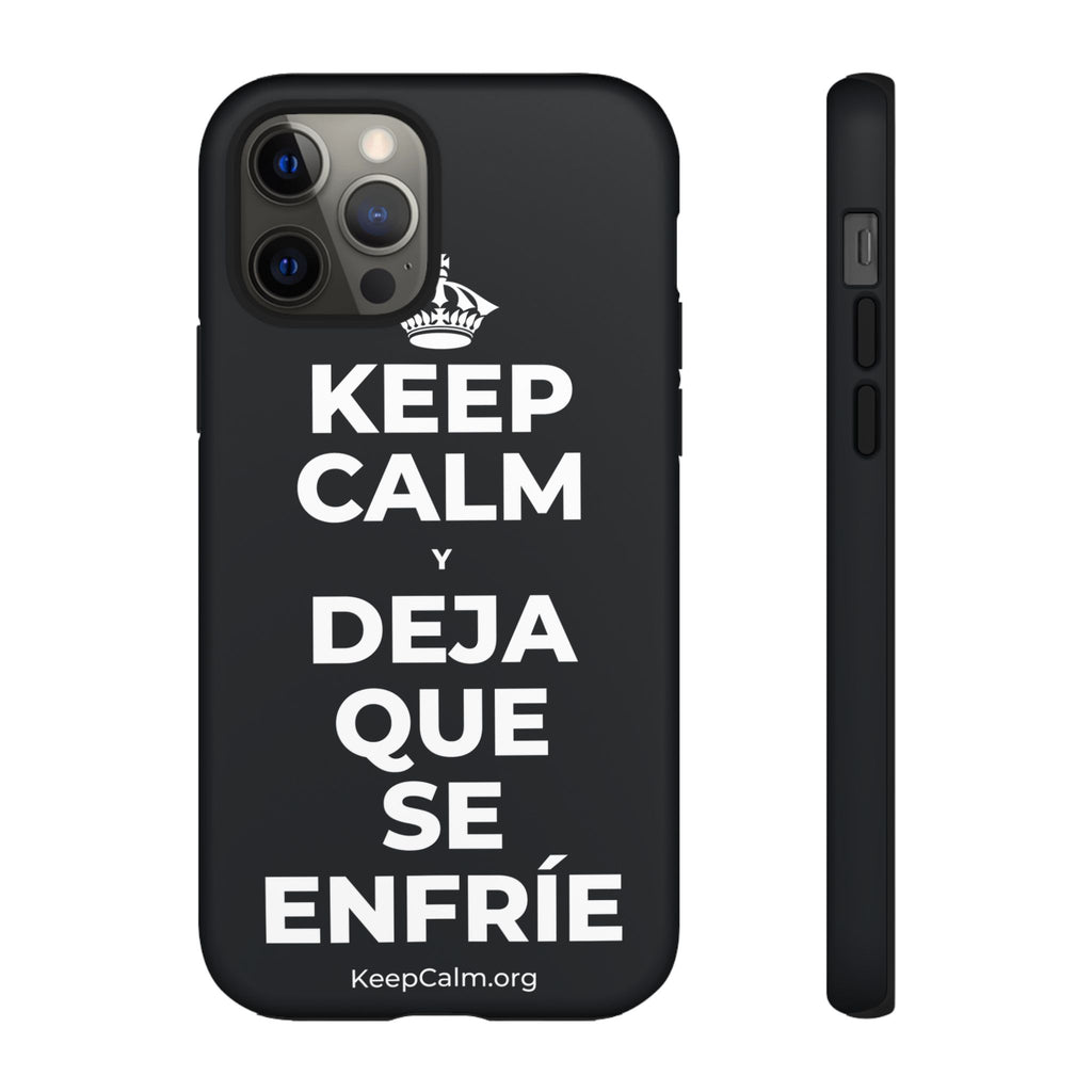 KEEP CALM Y DEJA QUE SE ENFRÍE Phone Case (Dark)