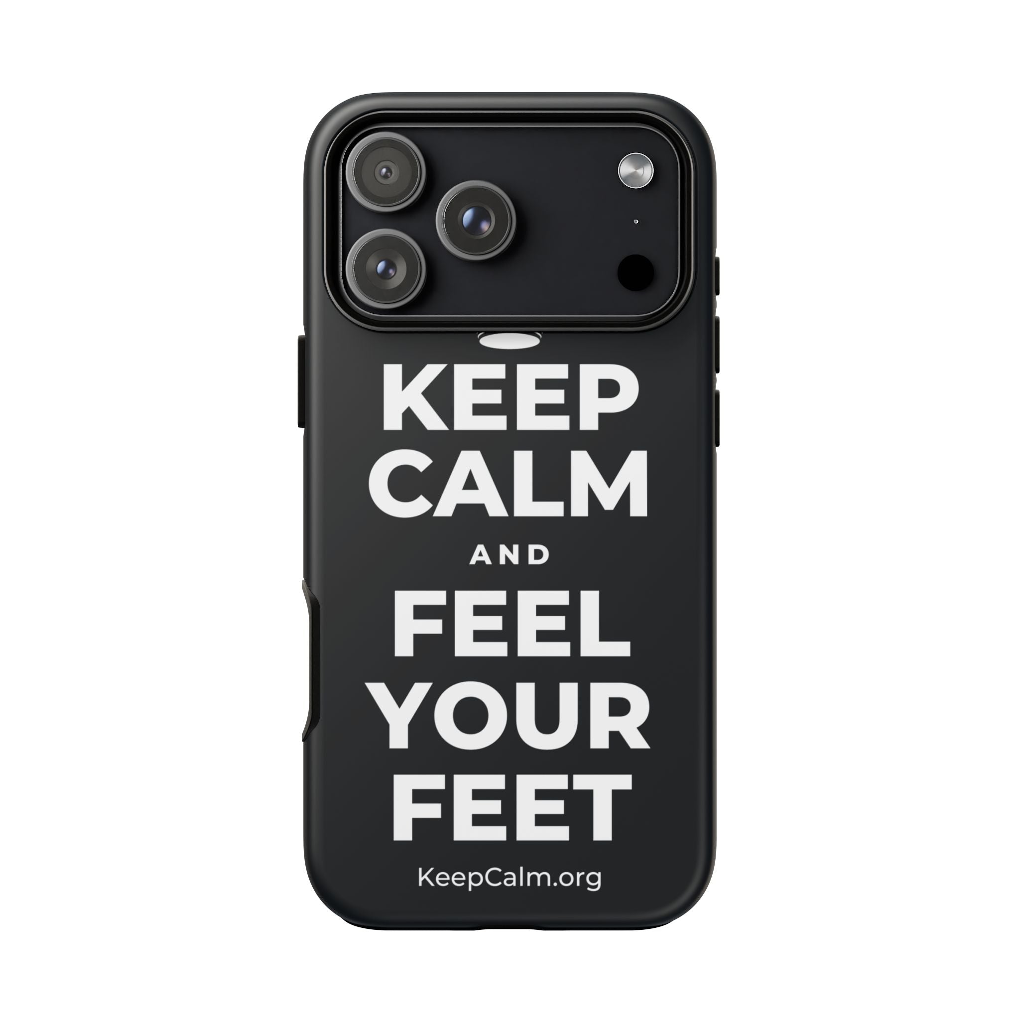 KEEP CALM AND FEEL YOUR FEET Phone Case (Dark)