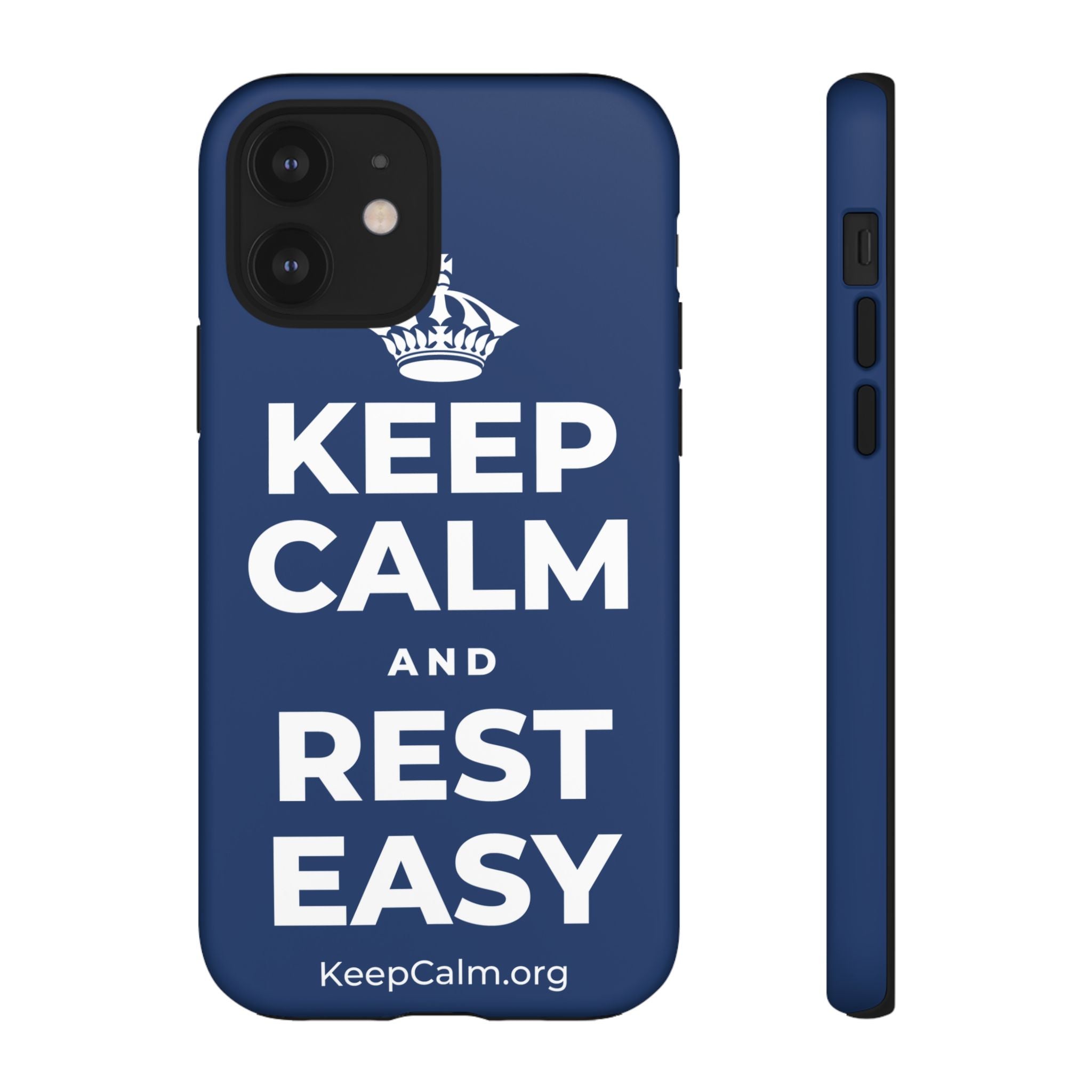 KEEP CALM AND REST EASY Phone Case