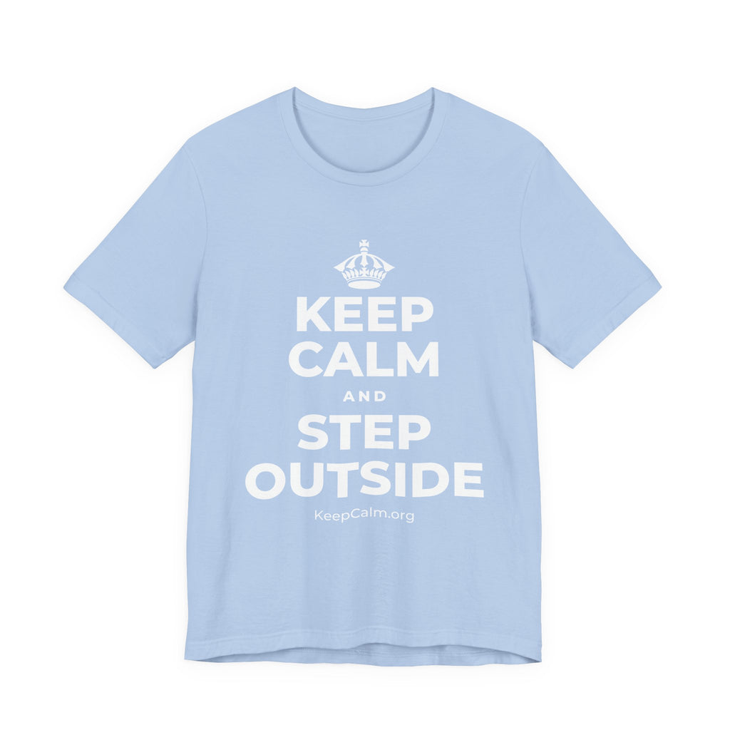 KEEP CALM AND STEP OUTSIDE T-Shirt (Baby Blue–Silver)