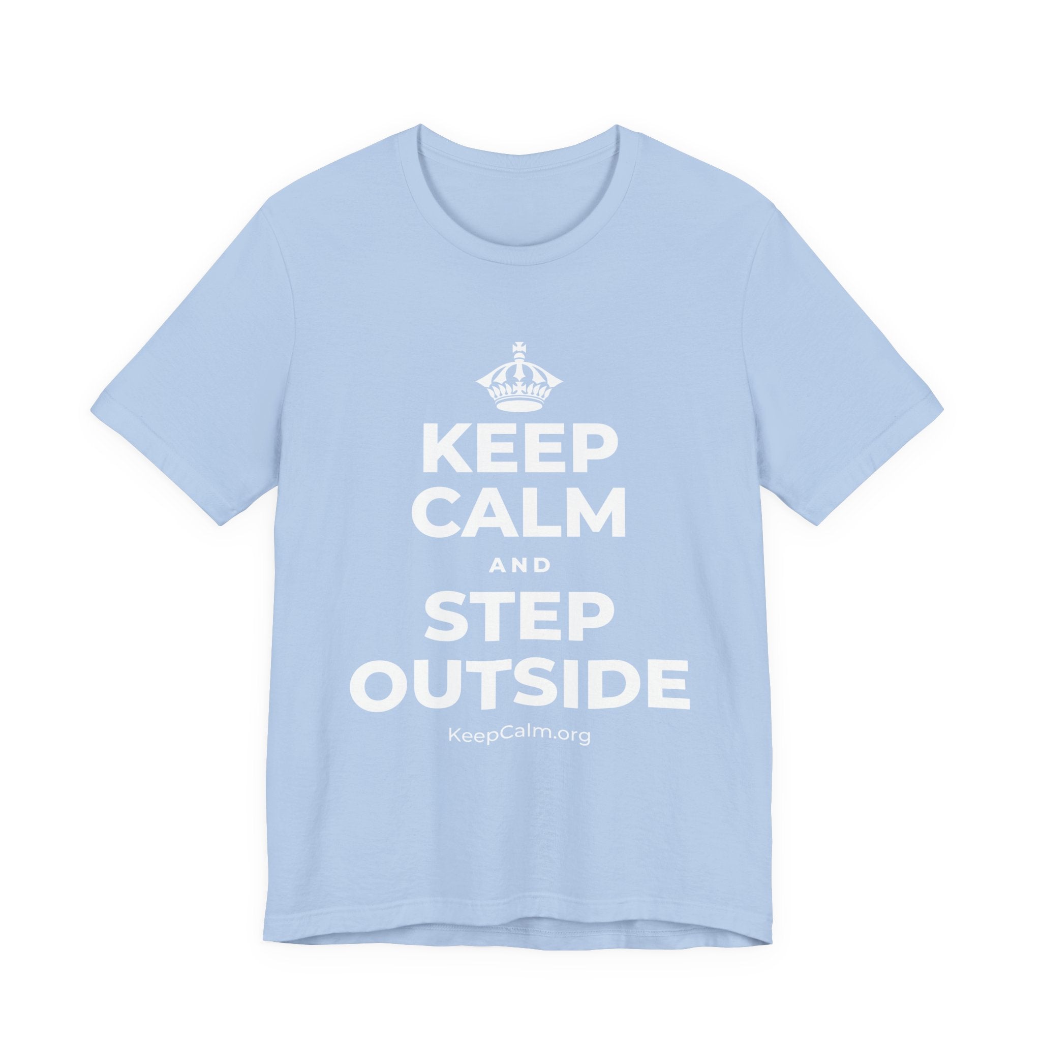 KEEP CALM AND STEP OUTSIDE T-Shirt (Baby Blue–Silver)