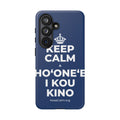 KEEP CALM A HOʻONEʻE I KOU KINO Phone Case