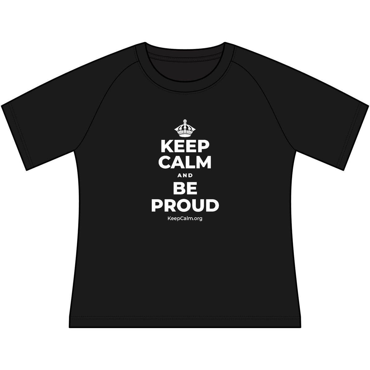 KEEP CALM AND BE PROUD Women's Raglan Tee